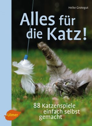 ISBN 9783800103034: Alles für die Katz! – 88 Katzenspiele einfach selbst gemacht