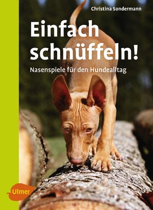 ISBN 9783800109197: Einfach schnüffeln! - Nasenspiele für den Hundealltag