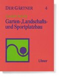 ISBN 9783800111534: Der Gärtner / Garten-, Landschafts- und Sportplatzbau