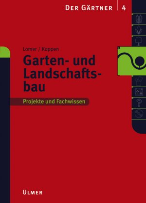 ISBN 9783800111770: Der Gärtner, Bd.4, Garten- und Landschaftsbau Lomer, Wolfgang and Koppen, Renate