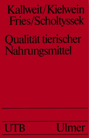 ISBN 9783800126002: Qualität tierischer Nahrungsmittel. Fleisch, Milch, Eier. (UTB für Wissenschaft)