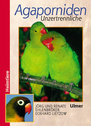 ISBN 9783800131525: Agaporniden - Unzertrennliche