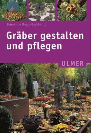 ISBN 9783800139231: Gräber gestalten und pflegen.