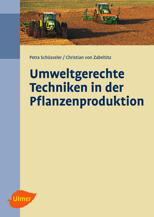 ISBN 9783800141470: Umweltgerechte Techniken in der Pflanzenproduktion