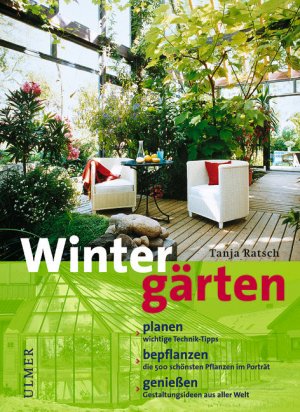 neues Buch – Tanja Ratsch – Wintergärten: Planen, bepflanzen, genießen