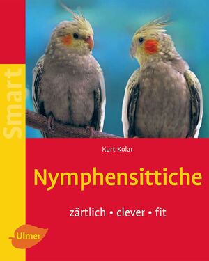 neues Buch – Kurt Kolar – Nymphensittiche