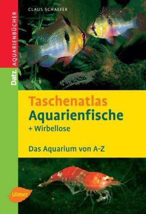 ISBN 9783800146765: Taschenatlas Aquarienfische und Wirbellose - 255 Arten für das Aquarium