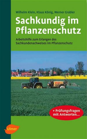 gebrauchtes Buch – Wilhelm Klein – Sachkundig im Pflanzenschutz: Arbeitshilfe zum Erlangen des Sachkundenachweises im Pflanzenschutz