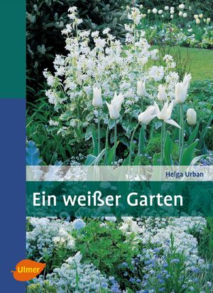 ISBN 9783800149834: Ein weißer Garten - Harmonie und Vielfalt