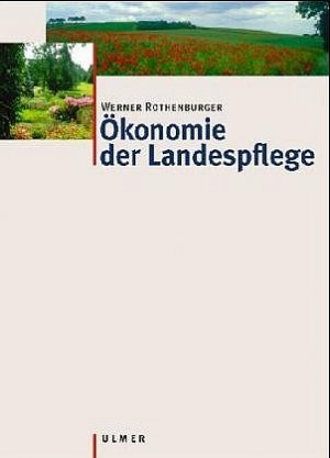 ISBN 9783800150526: Ökonomie der Landespflege