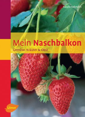 gebrauchtes Buch – Natalie Fassmann – Mein Naschbalkon