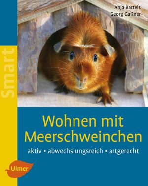 ISBN 9783800153923: Wohnen mit Meerschweinchen - Aktiv - abwechslungsreich - artgerecht