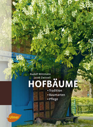 ISBN 9783800154388: Hofbäume - Tradition - Baumarten - Pflege