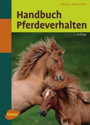 gebrauchtes Buch – Zeitler-Feicht, Margit H – Handbuch Pferdeverhalten - Ursachen, Therapie und Prophylaxe von Problemverhalten