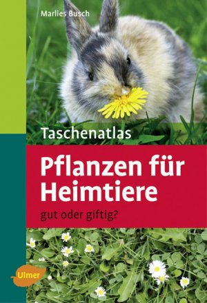 gebrauchtes Buch – Marlies Busch – Taschenatlas Pflanzen für Heimtiere - Gut oder giftig?