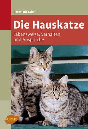 ISBN 9783800158676: Die Hauskatze - Lebensweise, Verhalten und Ansprüche