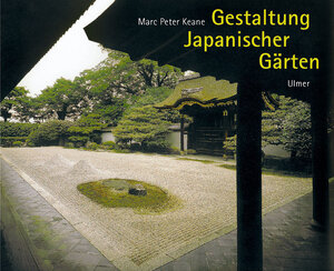 gebrauchtes Buch – Keane, Marc P – Gestaltung japanischer Gärten.