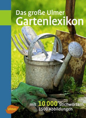 ISBN 9783800167067: Das große Ulmer Gartenlexikon