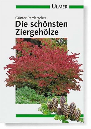 ISBN 9783800168804: Die schönsten Ziergehölze