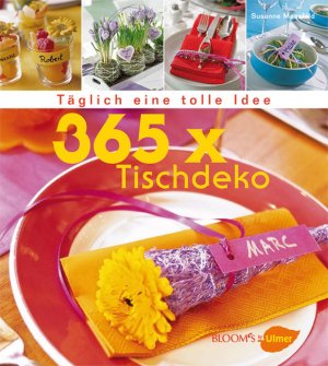 ISBN 9783800169542: 365 x Tischdeko. Täglich eine tolle Idee