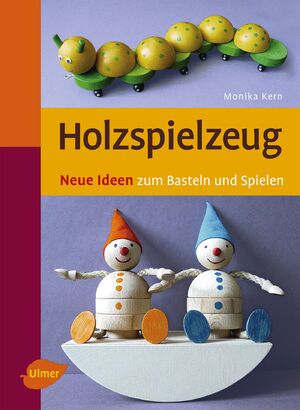 ISBN 9783800169597: Holzspielzeug - Neue Ideen zum Basteln und Spielen