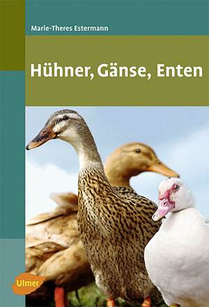 neues Buch – Marie-Theres Estermann – Hühner, Gänse, Enten