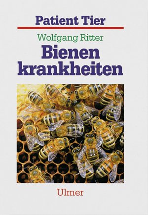 Wolfgang Ritter (Autor) - Bienenkrankheiten