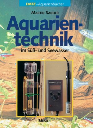 ISBN 9783800173419: Aquarientechnik - In Süss- und Seewasser