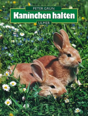 ISBN 9783800174669: Kaninchen halten