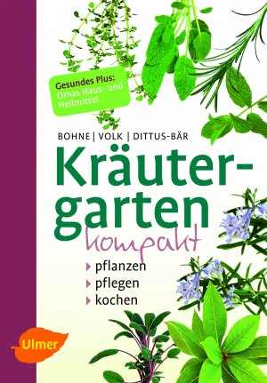 gebrauchtes Buch – Burkhard Bohne – Kräutergarten kompakt