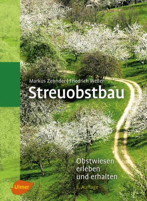 ISBN 9783800176014: Streuobstbau - Obstwiesen erleben und erhalten