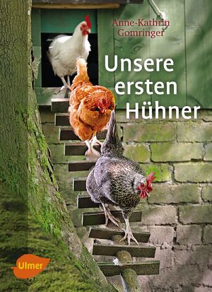 ISBN 9783800177417: Unsere ersten Hühner