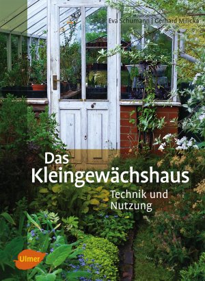 ISBN 9783800180646: Das Kleingewächshaus - Technik und Nutzung