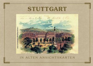 ISBN 9783800318162: Stuttgart in alten Ansichtskarten. hrsg. von Richard Meinel. Mit einem Vorw. von Hermann Vietzen / Deutschland in alten Ansichtskarten