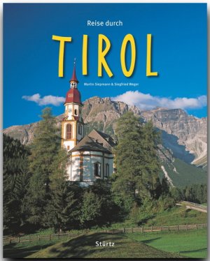 ISBN 9783800341092: Reise durch TIROL - Ein Bildband mit über 210 Bildern - STÜRTZ Verlag