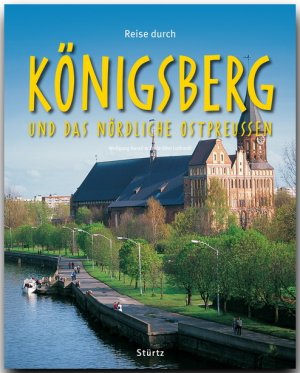 gebrauchtes Buch – Ernst-Otto Luthardt – Reise durch Königsberg und das nördliche Ostpreußen: Ein Bildband mit über 200 Bildern auf 140 Seiten - STÜRTZ Verlag