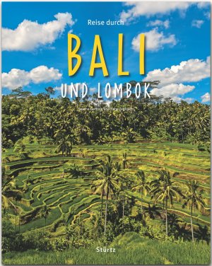 ISBN 9783800342747: Reise durch Bali und Lombok - Ein Bildband mit über 190 Bildern auf 140 Seiten - STÜRTZ Verlag