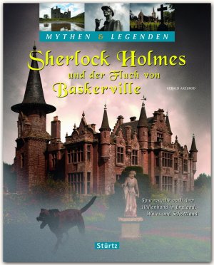 ISBN 9783800346219: Sherlock Holmes und der Fluch von Baskerville - Spurensuche nach dem Höllenhund in England, Wales und Schottland - Mythen & Legenden - Ein hochwertiger Fotoband mit über 175 Bildern - STÜRTZ Verlag