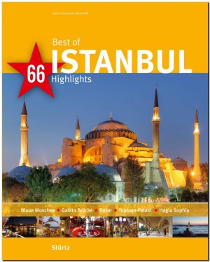 ISBN 9783800349111: Best of ISTANBUL - 66 Highlights - Ein Bildband mit über 165 Bildern auf 140 Seiten - STÜRTZ Verlag: Ein Bildband mit über 175 Bildern (Best of - 66 Highlights)