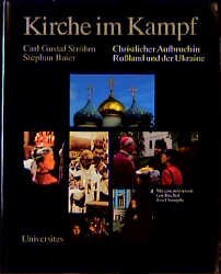 ISBN 9783800411948: Kirche im Kampf - Christlicher Aufbruch in Russland und der Ukraine