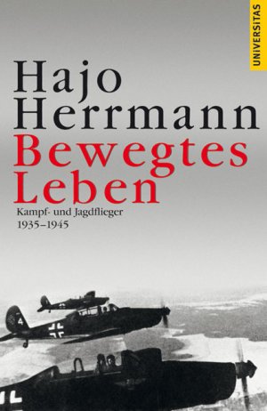 ISBN 9783800412914: Bewegtes Leben - Kampf- und Jagdflieger 1935-1945