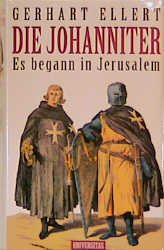 ISBN 9783800413850: Die Johanniter - es begann in Jerusalem