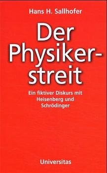 ISBN 9783800414253: Der Physikerstreit - Ein fiktiver Diskurs mit Schrödinger und Heisenberg