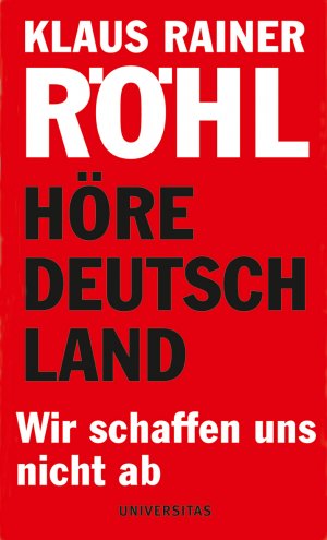 ISBN 9783800415007: Höre Deutschland - Wir schaffen uns nicht ab