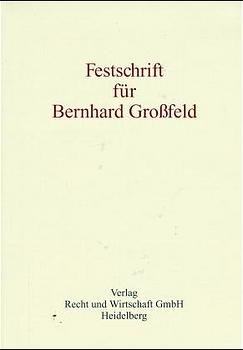 ISBN 9783800512072: Festschrift für Bernhard Grossfeld zum 65. Geburtstag