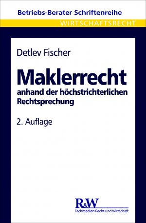 gebrauchtes Buch – Detlev Fischer – Maklerrecht - anhand der höchstrichterlichen Rechtsprechung