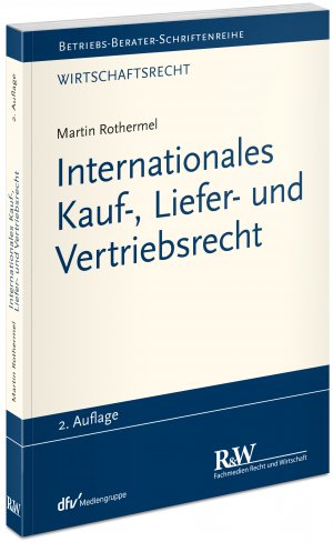 ISBN 9783800517435: Internationales Kauf-, Liefer- und Vertriebsrecht