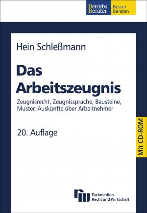 ISBN 9783800532711: Das Arbeitszeugnis - Zeugnisrecht, Zeugnissprache, Bausteine, Muster, Auskünfte über Arbeitnehmer