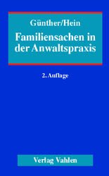 ISBN 9783800615520: Familiensachen in der Anwaltspraxis – Mit Lebenspartnerschaftssachen. Eine Einführung mit Schriftsatzmustern, Arbeitsbogen und Übersichten