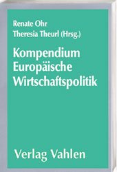 ISBN 9783800624881: Kompendium Europäische Wirtschaftspolitik